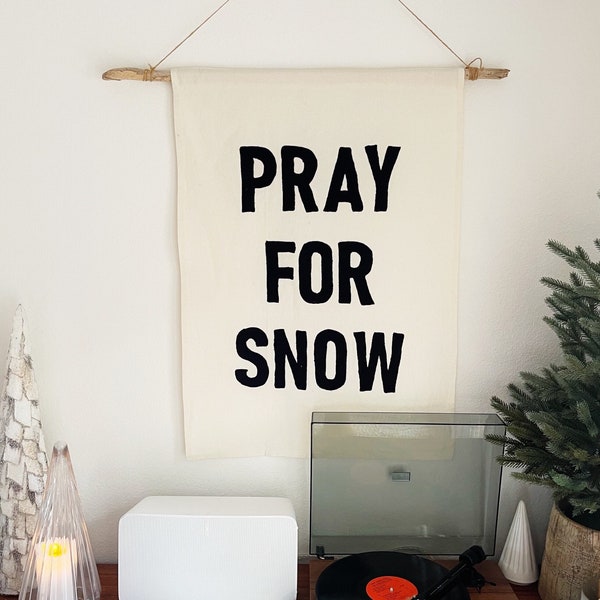 Beten Sie für Schnee Wandbehang Banner, handgemachte Gobelin auf schwerer Baumwoll-Leinwand, Wolle Tufting Schriftzug, Home Decor für Hütte oder Berghaus