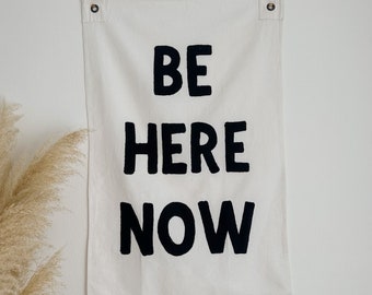 Be Here Now Handmade Wall Hanging Tapestry | Embroidered on Cotton Canvas | Vintage Banner for Home, Nursery Perfect Gift, Boho Art 22"x36"