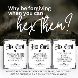 May include: A dark, witchy-themed image with the text "Why be forgiving when you can hex them?" Three "Hex Card" designs are displayed, each with a unique curse. The cards are 3 x 3.7 inches. The image also includes a potion bottle.