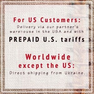 Delivery options: For US Customers: Delivery via our partner's warehouse in the USA and with PREPAID U.S. tariffs. Worldwide except the US: Direct shipping from Ukraine.