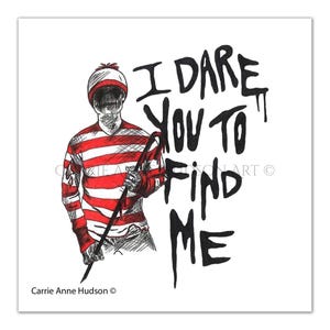 Gothic Art Print - I Dare You To Find Me -  8x8 - Waldo Inspired - Horror Dark Art - by Carrie Anne Hudson