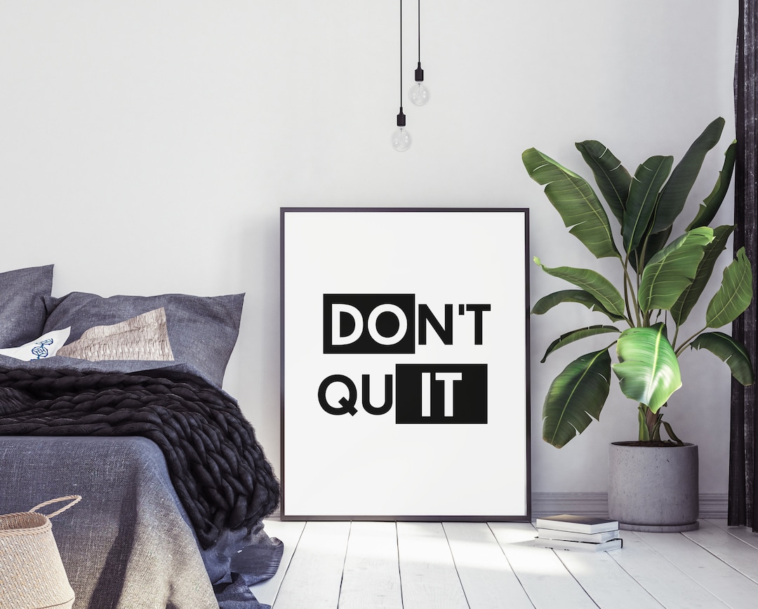 Don't Quit do It, Motivational Quote Wall Art, Motivational Sayings ...