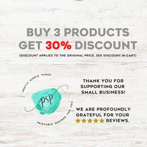 Op de afbeelding: Een turquoise aquarelgrafiek met de tekst "psp" in zwart, omringd door de woorden "Pretty Simple Pages" en "Printable Designs for You". De tekst "BUY 3 PRODUCTS GET 30% DISCOUNT" is in rood en wit. De tekst "(DISCOUNT APPLIES TO THE ORIGINAL PRICE. SEE DISCOUNT IN CART)" is in zwart. De tekst "THANK YOU FOR SUPPORTING OUR SMALL BUSINESS!" is in zwart. De tekst "WE ARE PROFOUNDLY GRATEFUL FOR YOUR REVIEWS." is in zwart. Vijf gouden sterren bevinden zich onder de tekst.