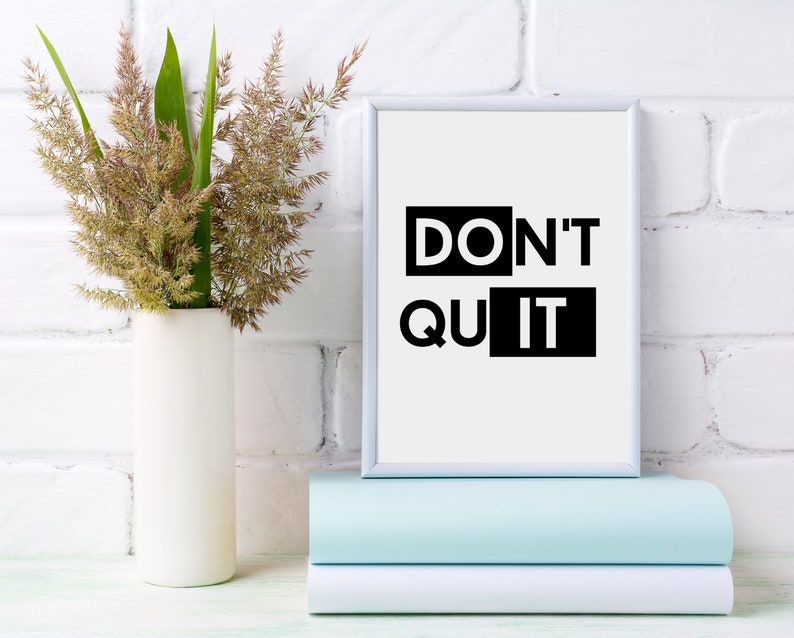 Don't Quit do It, Motivational Quote Wall Art, Motivational Sayings ...