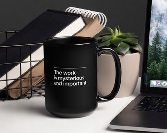 The Work is Mysterious and Important - Lumon - Black Glossy Mug