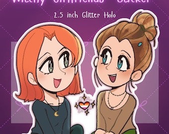 Willow and Tara "Witchy Girlfriends"  | Buffy The Vampire Slayer | 2.5 Glitter STICKER