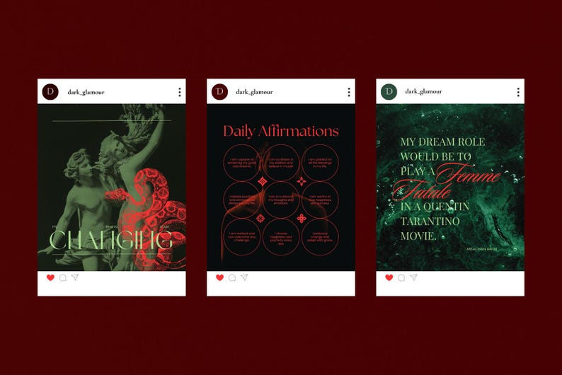 May include: Three Instagram posts with dark green and red graphics. The first features a statue and the word "CHANGING". The second displays "Daily Affirmations". The third says "My dream role would be to play a Femme Fatale in a Quentin Tarantino movie."