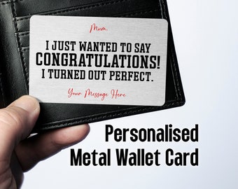 Mum, Congratulations I Turned Out Perfect Metal Wallet Card | Funny Mothers Day or Birthday Gift For Mom, Gift From Daughter, From Son