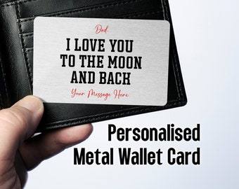 Dad, I Love You To The Moon And Back aluminium wallet card