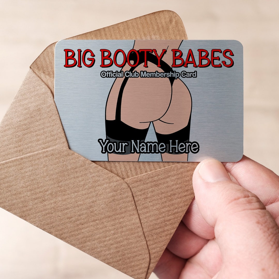 Big Booty Babes Official Club Membership Metal Card, Best Friend Gift,  Funny Big Booty Present, Brazilian Butt Lift - Etsy