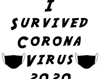 I Survived Corona Virus 2020 Shirt Design