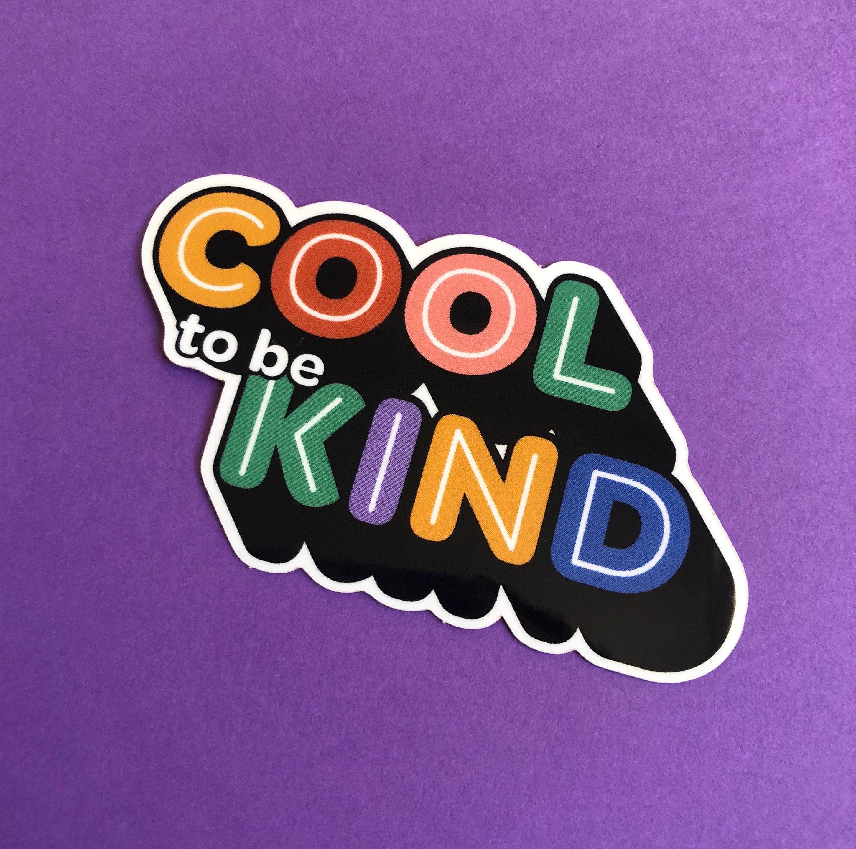 Cool to be Kind Vinyl Sticker Typographic 90s Positive Etsy.de
