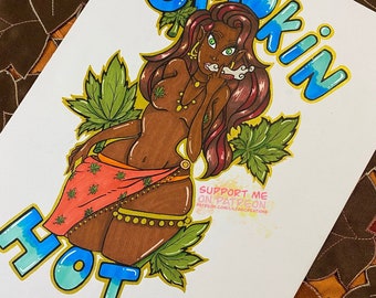 Smokin Hot Prints - 8”x10”- Alcohol Markers - traditional Art - Weed - Babe