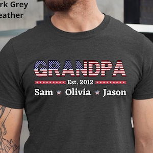 Personalized Grandpa Shirt with Grandkids Name, Fathers Day Gift, Custom Grandpa Tee, Gift For Grandpa, American Flag Shirt, 4th Of July Tee
