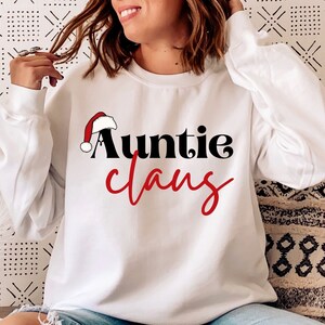 Auntie Claus Sweatshirt, Custom Claus Sweatshirt, Auntie Christmas Sweatshirt, Auntie Christmas Sweater, Matching Family Christmas Sweaters