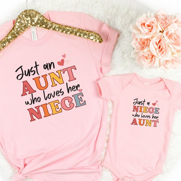 Auntie And Niece Matching Shirt, Retro Auntie Shirt, Just an Aunt who loves her Niece Shirt, Auntie Baby outfit, Gift For Aunt, New Aunt Tee