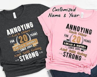 Personalized Anniversary Shirts, Annoying Each Other Since Shirt, Wedding Anniversary Gift, Funny Anniversary Gift, Custom Anniversary Tee