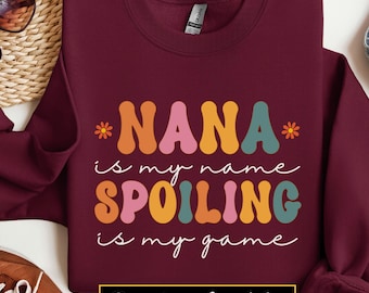 Sudadera de abuela personalizada, Nana es mi nombre, mimar es mi juego, sudadera de abuela, regalo para abuela, regalo del día de la madre para Nana, Nana retro