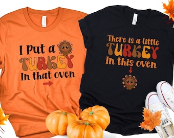 Thanksgiving Pregnancy Announcement couple Shirt, Fall Baby Announcement Shirts, There's a little Turkey in the oven Pregnancy Reveal Shirts