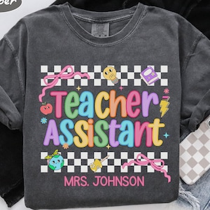 Comfort Colors® Personalized Teacher Assistant Shirt, Paraprofessional T Shirt, Teacher Aide Tee, Para Educator T-Shirt, Gift For Teachers
