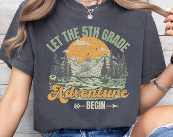 Comfort Colors® Let the 5th Grade Adventure Begin Teacher Shirt, Back to School Fifth Grade Teacher Shirt, 1st Day Of School Teacher Shirt