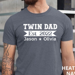 Personalized Twin Dad Est with Kids Name Shirt, Fathers Day Shirt, Twin Daddy Shirt, Gift For Dad of Twins, Fathers Day Gift, First Time Dad