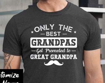 Only The Best Grandpas Get Promoted to Great Grandpa Shirt, Fathers Day Gift For Great Grandpa, New Great Grandpa, Baby Reveal Gift