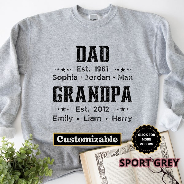 Personalized Dad Est Grandpa Est With Kids Name, Fathers Day Gift, Custom Grandpa Sweatshirt, Christmas Gift, Gift For Grandpa, Grandkids