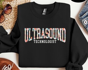 Floral Ultrasound Technologist Sweatshirt, Sonographer Sweatshirt, Ultrasound Student Graduation Gift, Radiology Tech Hoodie, RDMS Sweater