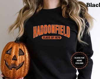 Haddonfield Class of 1978 Sweatshirt, Horror Movie Sweatshirt, Vintage Halloween Sweatshirt, Scary Movie Lover Sweatshirt, Halloween Movie