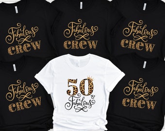 50th Birthday Shirt, Fifty And Fabulous Shirt, 50 And Fabulous, Fabulous Crew Shirts, 50th Party Crew Shirts, 50th Birthday Gift For Women