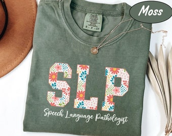 Comfort Colors® Floral Speech Language Pathologist Shirt, SLP Shirt, Speech Therapist Shirt, Gift For Speech Pathologist, Speech Teacher Tee