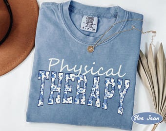 Comfort Colors® Floral Physical Therapy Shirt, PT Shirt, Physical Therapist T Shirt, Gift For Physical Therapist, Physical Therapy Gift