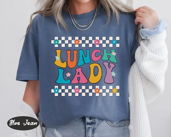 Comfort Colors® Retro Lunch Lady Shirt, School Lunch Lady Back To School Shirt, Gift For Lunch Lady, First Day Of School, Cafeteria Team