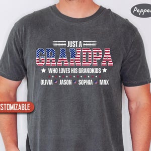 Comfort Colors® Personalized Grandpa Shirt with Grandkids Names, Custom American Flag Grandpa T Shirt, Father&#39;s Day Gift For Grandpa