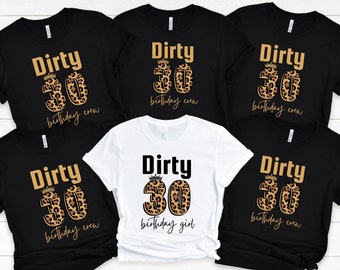 dirty thirty shirt ideas