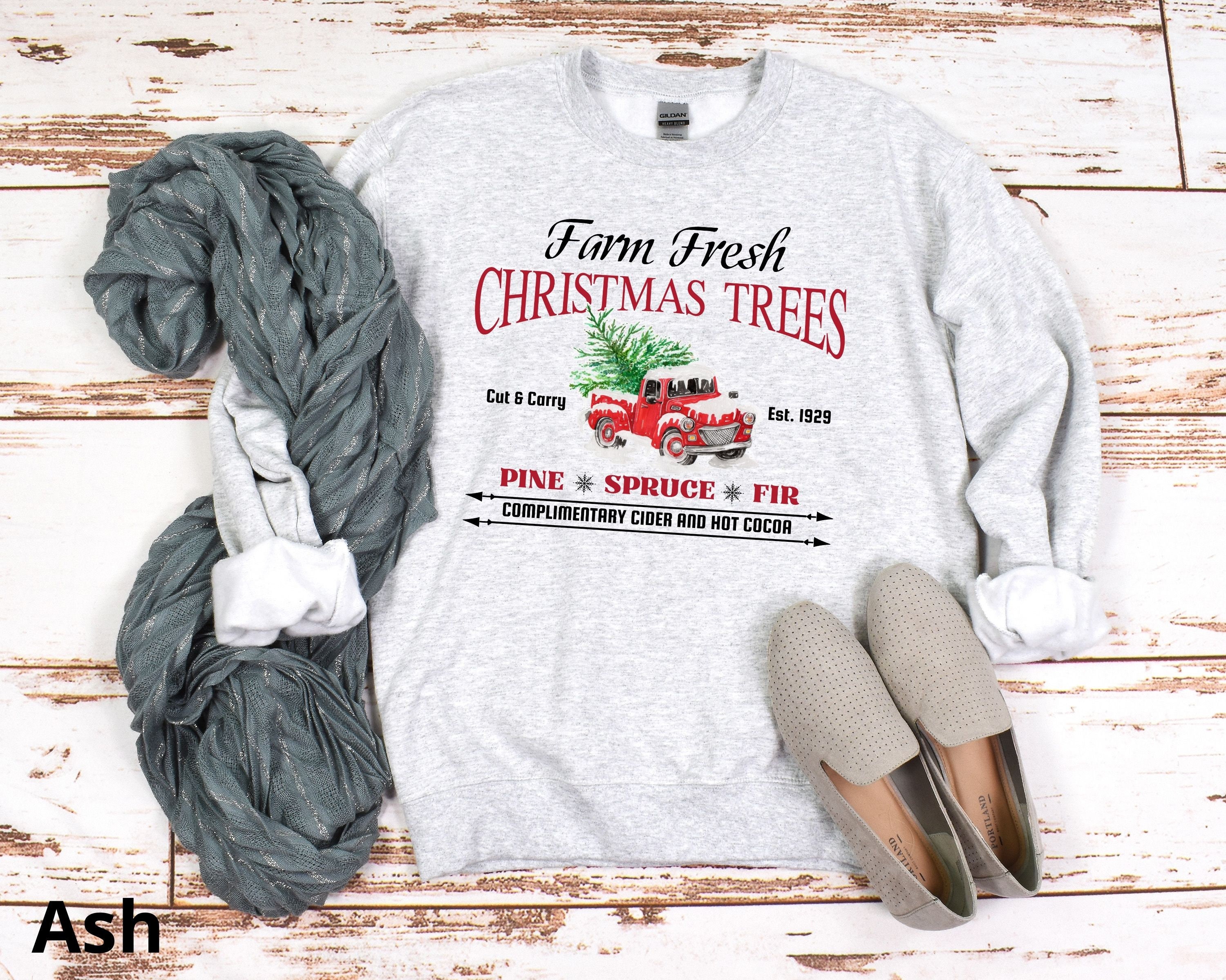 Christmas Sweatshirt, Farm Fresh Christmas Trees Sweatshirt