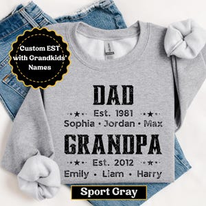 Personalized Dad Est Grandpa Est With Kids Name, Fathers Day Gift, Custom Grandpa Sweatshirt, Christmas Gift, Gift For Grandpa, Grandkids