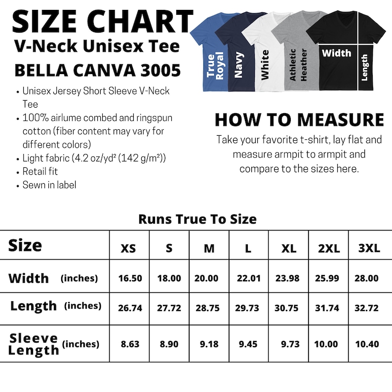 May include: Size chart for a V-neck unisex t-shirt, Bella Canva 3005. The chart shows measurements in inches for width, length, and sleeve length for sizes XS to 3XL.  The chart also includes a description of the t-shirt: Unisex Jersey Short Sleeve V-Neck Tee, 100% airlume combed and ringspun cotton, light fabric (4.2 oz/yd&sup2; (142 g/m&sup2;)), retail fit, sewn in label.