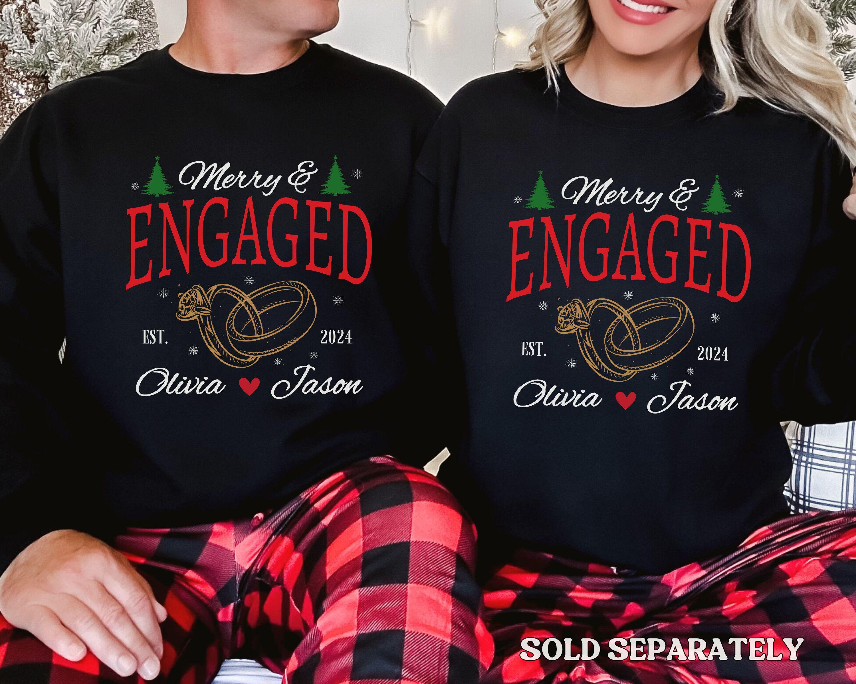 Personalized Merry and Engaged Sweatshirt, Engaged Couple Christmas Sweatshirt, 1st Christmas Gift For Newly Engaged Couple, Gift For Fiance