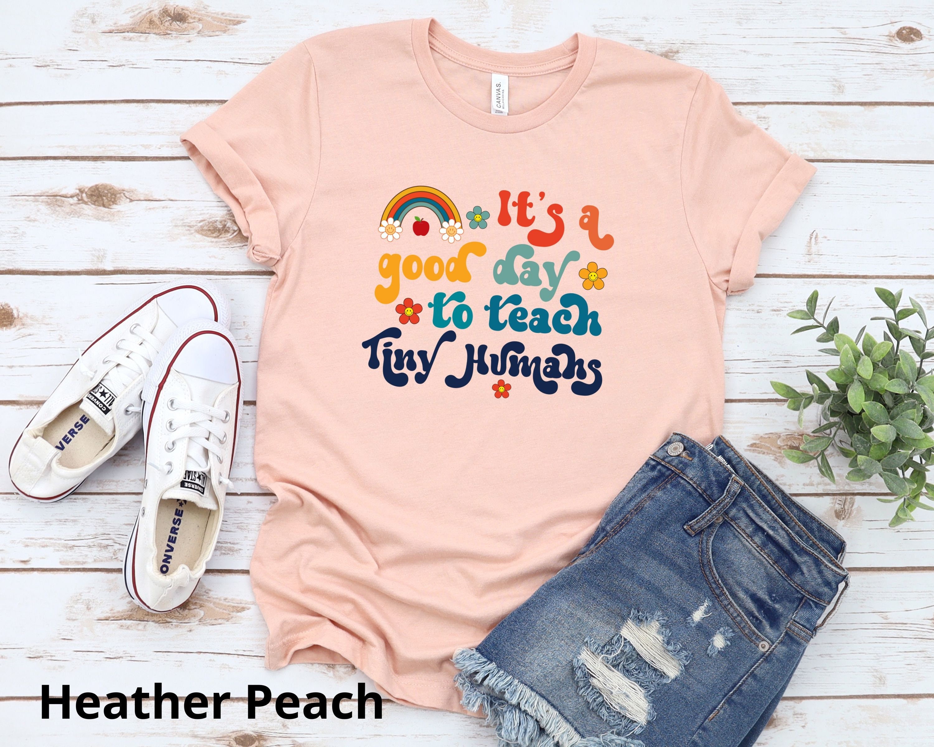 Its a Good Day to Teach Tiny Humans Shirt, Gift for Teacher