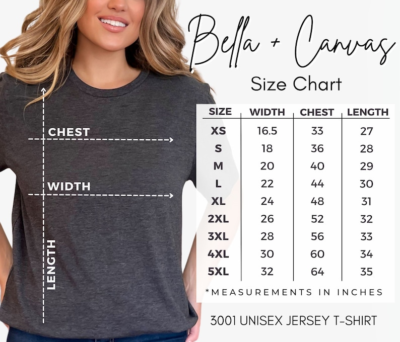 May include: A dark heather gray t-shirt shown with a Bella + Canvas size chart. The chart lists sizes XS through 5XL with corresponding width, chest, and length measurements in inches. The text 3001 Unisex Jersey T-Shirt is printed at the bottom.