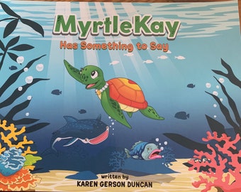 MyrtleKay Has Something to Say, a children's book for young readers