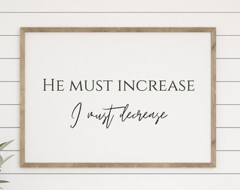 He Must Increase, Bible Verse Wall Art, John 3 30, Scripture Art, Scripture Printable, Minimalist Christian Wall Art, Christian Gift