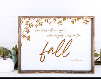 Life Starts All Over Again When It Gets Crisp in the Fall, Fall Printable Wall Art, Literary Wall Art, Fall Quote Print, Quote Wall Art