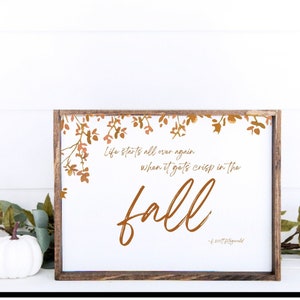 Life Starts All Over Again When It Gets Crisp in the Fall, Fall Printable Wall Art, Literary Wall Art, Fall Quote Print, Quote Wall Art