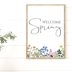 Welcome Spring Sign, Spring Printable Wall Art, Spring Wildflower Print, Modern Farmhouse Spring Decor, Mom Gift, Home Gift, Mantel Decor image 1