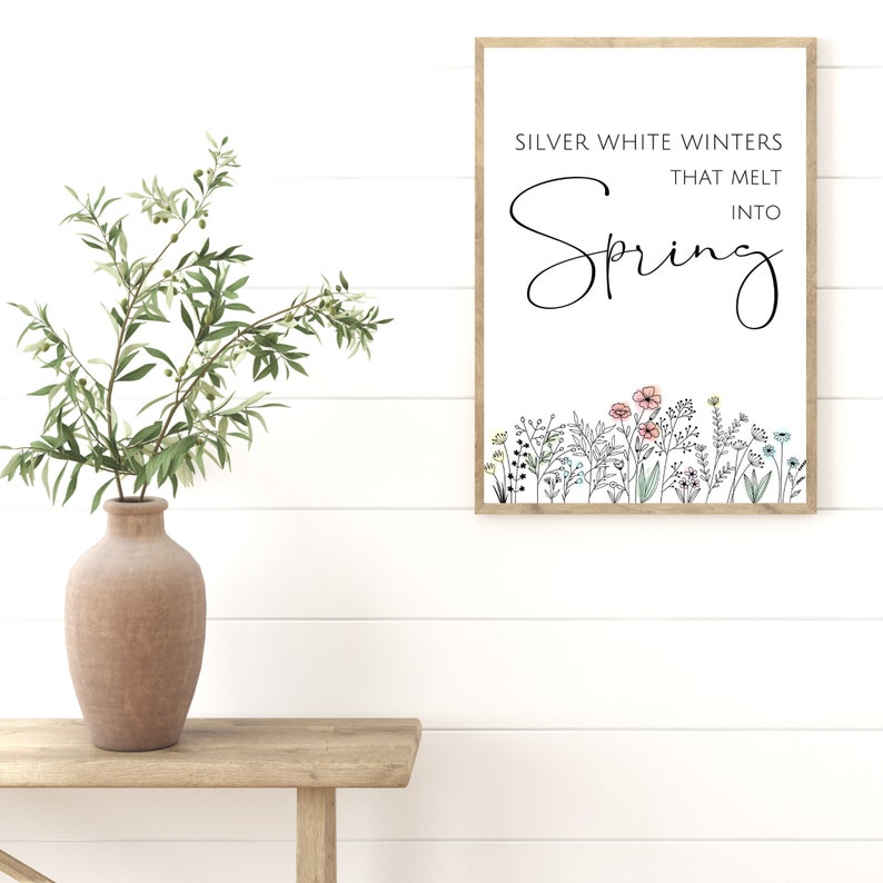 Silver White Winters that Melt into Spring, Wildflower Print, Spring Printable Wall Art, Spring Decor for Mantel, My Favorite Things, Gift image 5