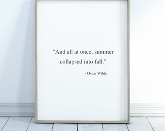 All at Once Summer Collapsed into Fall, Fall Printable Wall Art, Literary Wall Art, Fall Quote Print, Quote Wall Art, Oscar Wilde Quote