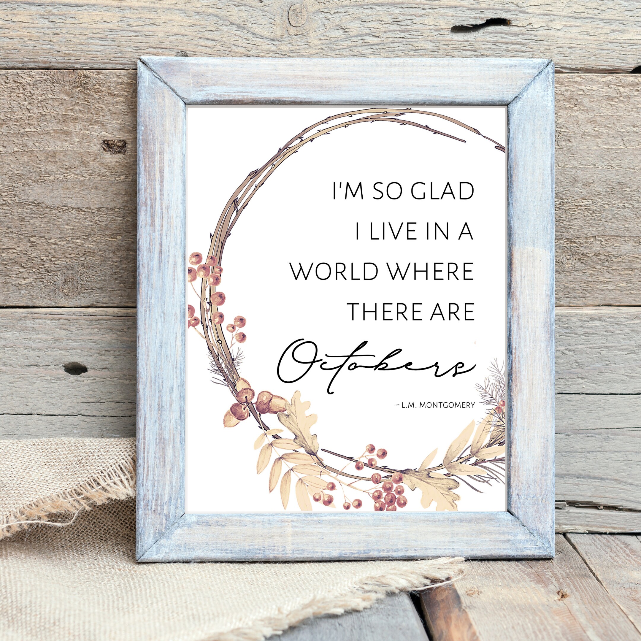 I'm So Glad I Live in a World Where There are Octobers, Fall Quote Print, Fall Printable Wall Art, Anne of Green Gables, LM Montgomery,